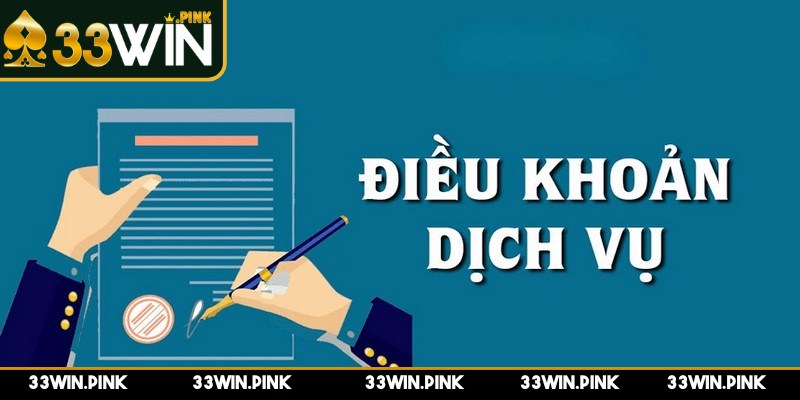 Điều Khoản Dịch Vụ - dieu khoan dich vu doi voi tai khoan Điều khoản dịch vụ đối với tài khoản người chơi là điều bắt buộc tại 33WIN